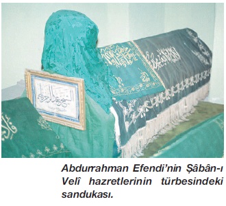 Abdurrahmân Efendi Rahmetullahi aleyh .