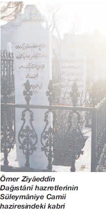 Ömer Ziyâeddîn Dağıstânî Rahmetullahi aleyh