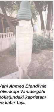 Vânî Ahmed Efendi Rahmetullahi aleyh fotoğrafı